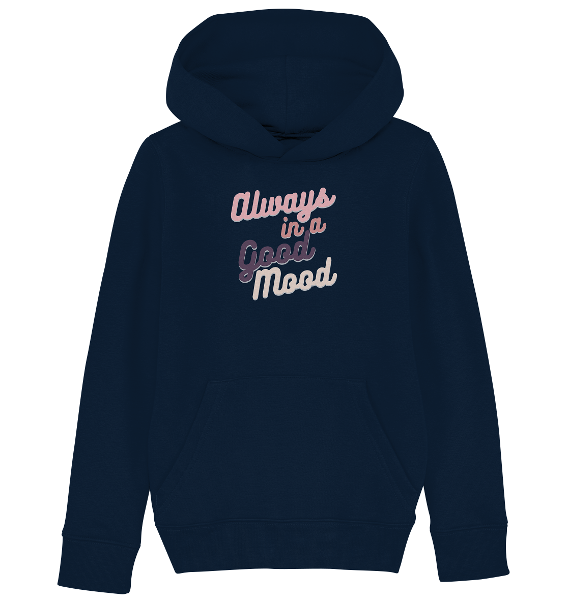Always in a Good Mood Hoodie