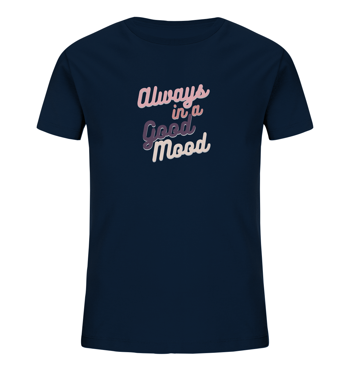 Always in a Good Mood T-Shirt