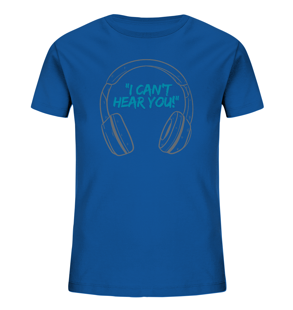 "I cant Hear You" T-Shirt