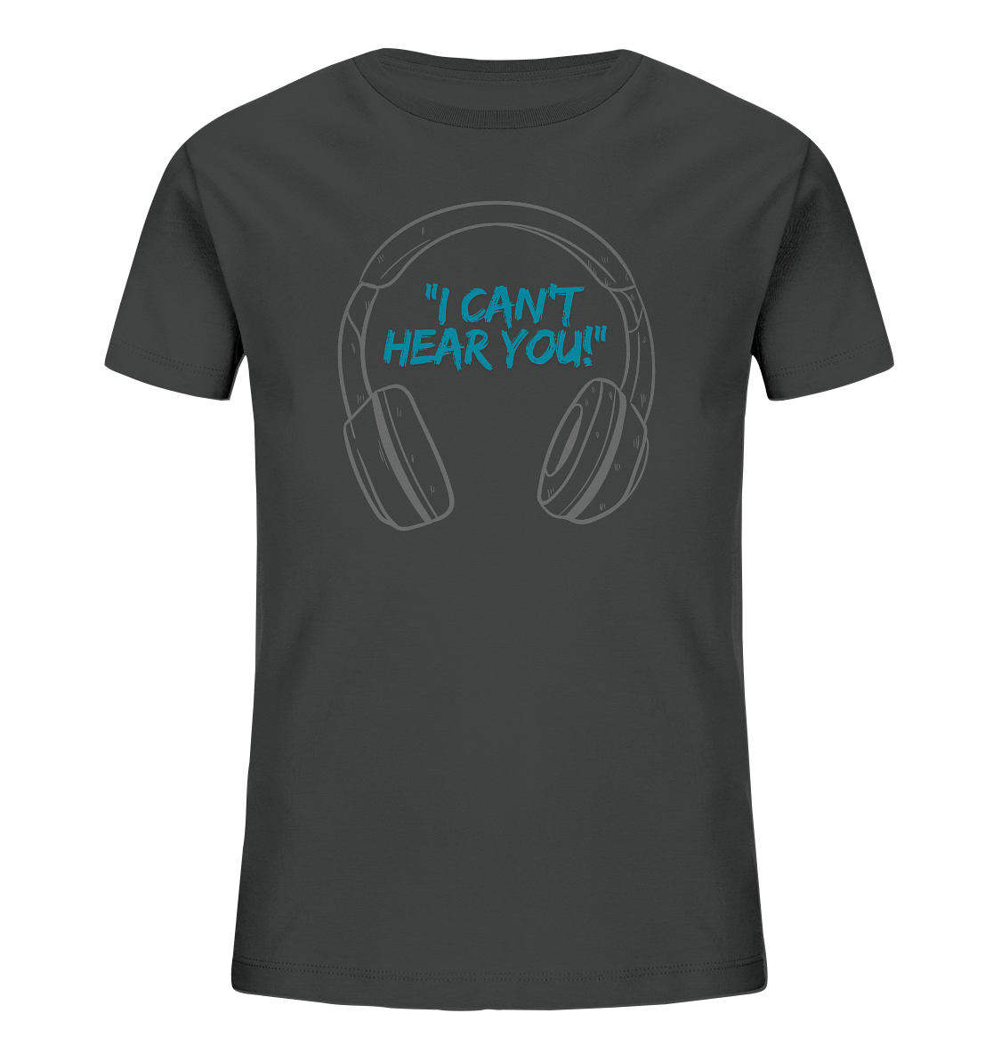"I cant Hear You" T-Shirt
