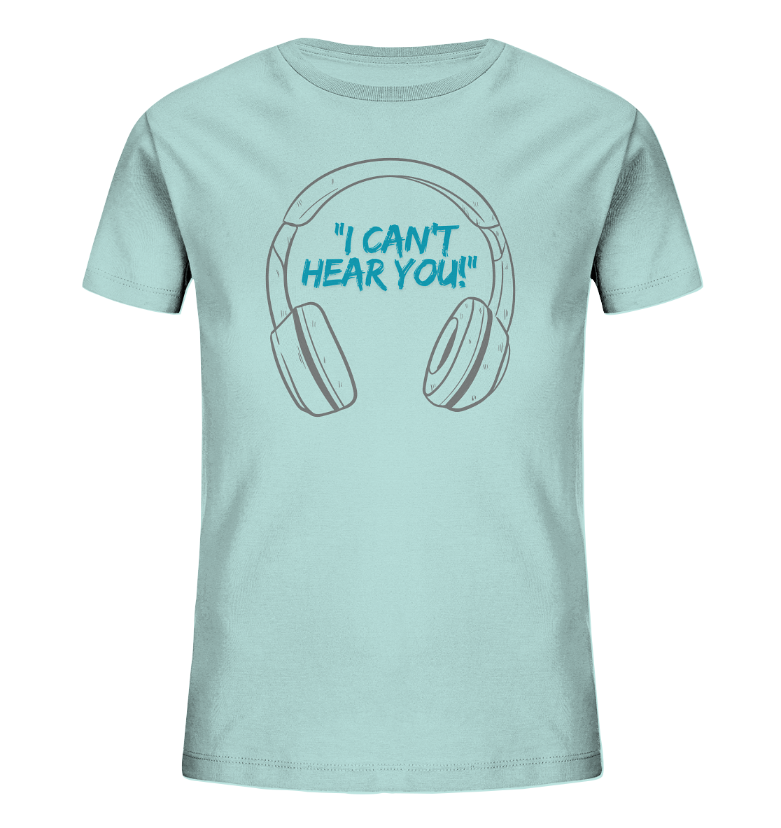 "I cant Hear You" T-Shirt