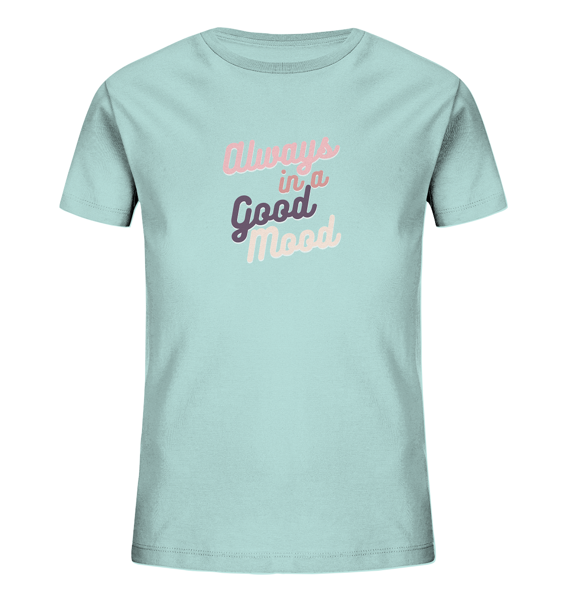 Always in a Good Mood T-Shirt