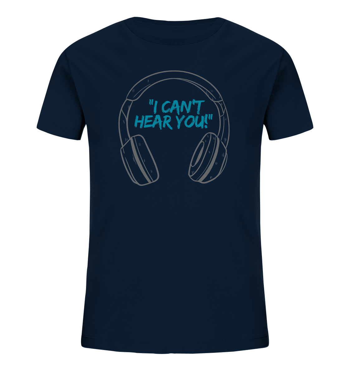 "I cant Hear You" T-Shirt