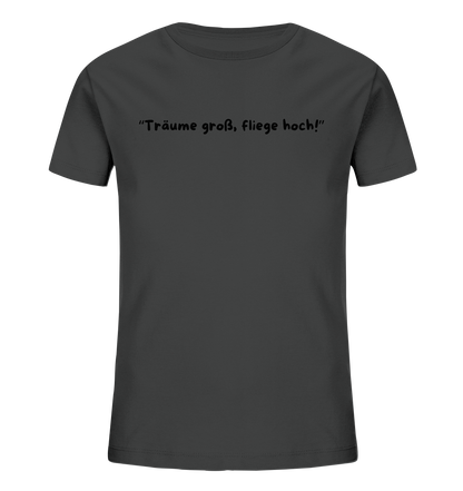 Träume groß, fliege hoch T-Shirt