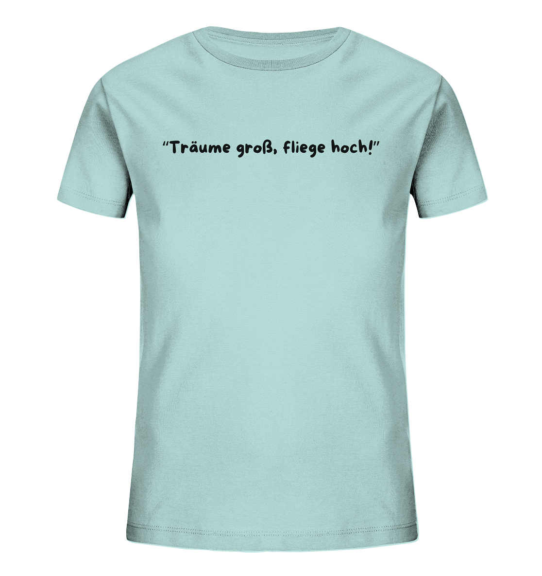Träume groß, fliege hoch T-Shirt