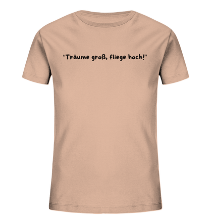 Träume groß, fliege hoch T-Shirt