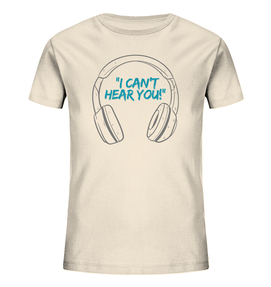 "I cant Hear You" T-Shirt